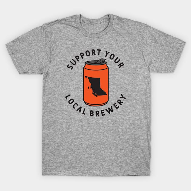 Support Your Local Brewery British Columbia T-Shirt by fearcity